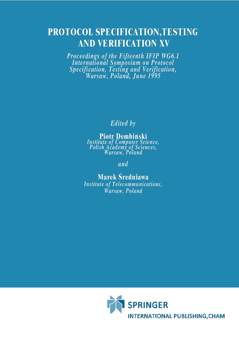 Piotr Dembinski, Marek Sredniawa - Protocol Specification, Testing and Verification XV, Inbunden