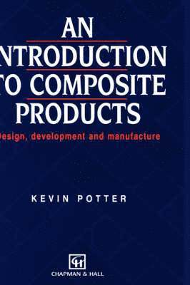 K. Potter - Introduction to Composite Products, Inbunden