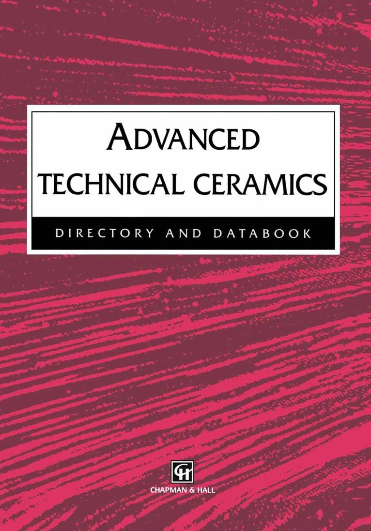 Robert John Hussey, Josephine Wilson - Advanced Technical Ceramics Directory and Databook, Häftad