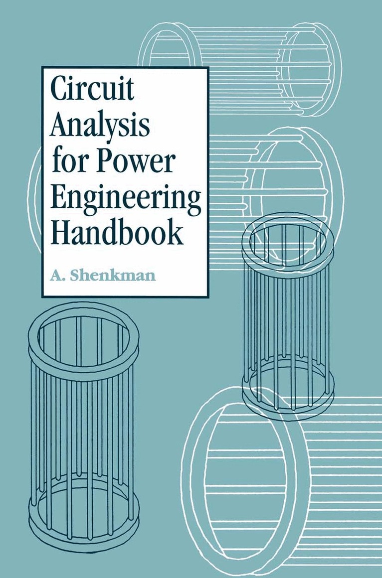 Arieh L. Shenkman, Moses Zarudi - Circuit Analysis for Power Engineering Handbook, Inbunden