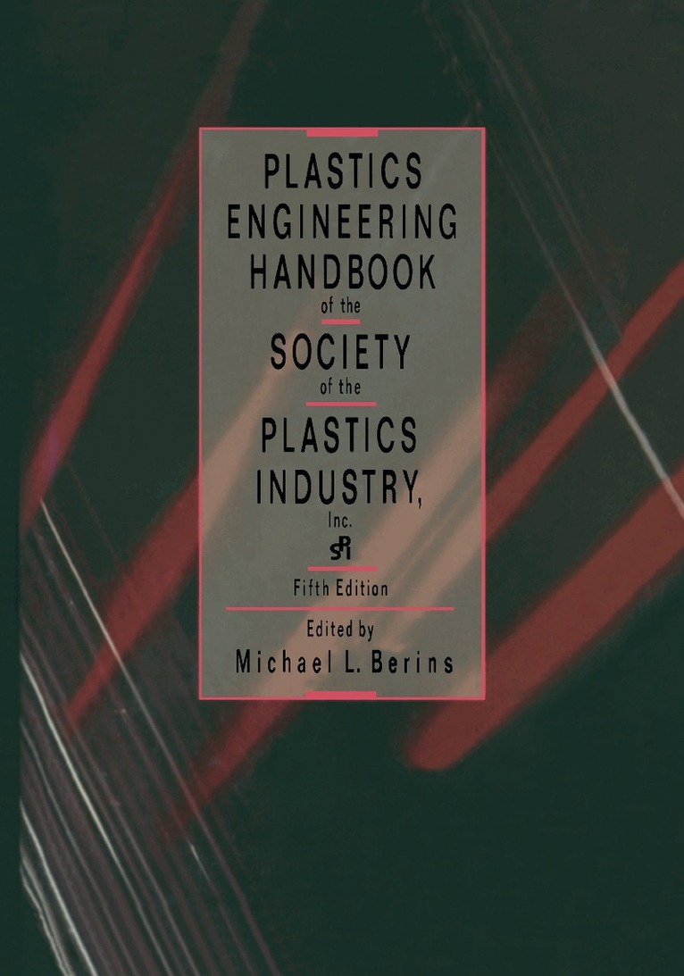 M. Berins, Michael L. Berins - Plastics Engineering Handbook Of The Society Of The Plastics Industry, Inbunden