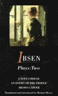Ibsen Plays: v.2 Doll's House, An Enemy of the People, Hedda Gabler