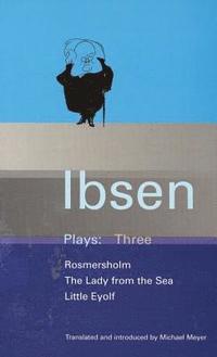 Ibsen Plays: 3