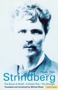 Strindberg Plays: v.2 'Dream Play', 'Dance of Death', 'The Stronger'