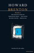 Brenton Plays: v.2 'The Romans in Britain'; 'Thirteenth Night'; 'The Genius'; 'Bloody Poetry'; 'Greenland'