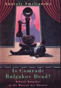 Is Comrade Bulgakov Dead?