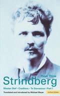 Strindberg Plays: v. 3 'Master Olof','Creditors', 'To Damascus'