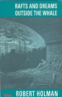 Rafts and Dreams & Outside the Whale