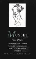 Musset: Five Plays