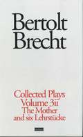 Brecht Collected Plays: 3.2