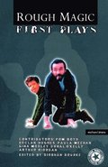 Rough Magic: First Plays