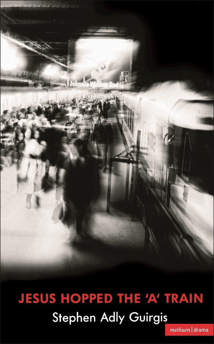 Stephen Adly Guirgis - Jesus Hopped The 'A' Train, Häftad