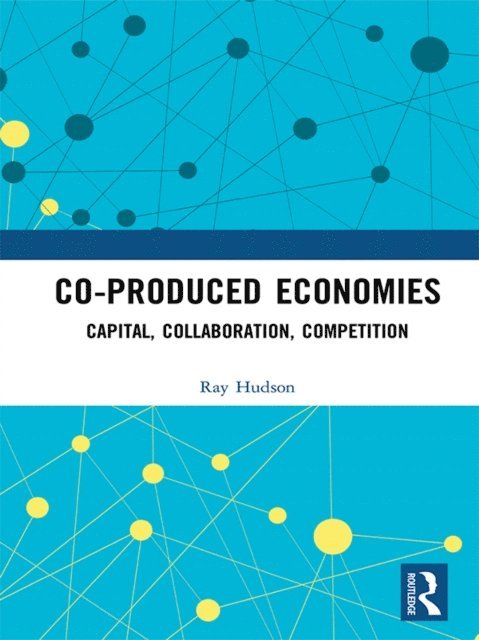 Ray Hudson - Co-produced Economies, E-bok