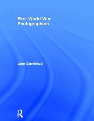 Jane Carmichael - First World War Photographers, Inbunden. Tillgänglighet: Lägg i varukorg