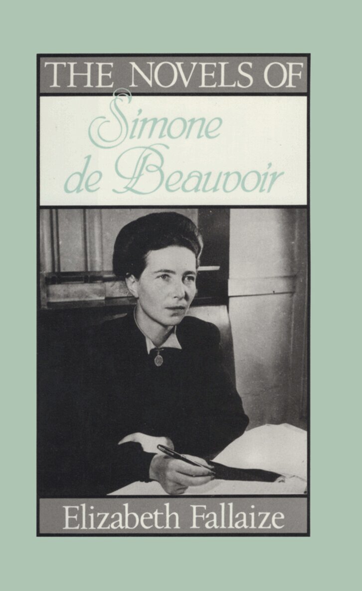 Elizabeth Fallaize - Novels of Simone De-Beauvoir, Inbunden