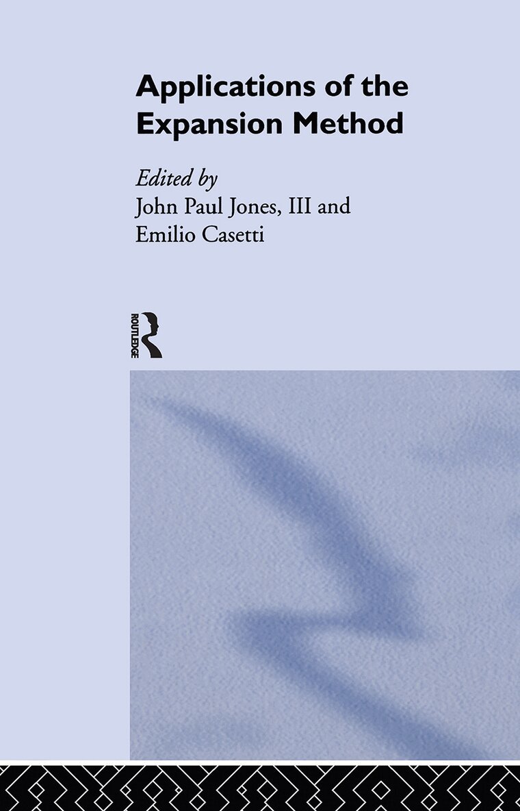 Emilio Casetti, John Paul Jones III - Applications of the Expansion Method, Inbunden