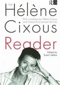 The Hlne Cixous Reader