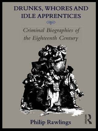 Philip Rawlings - Drunks, Whores and Idle Apprentices, Inbunden