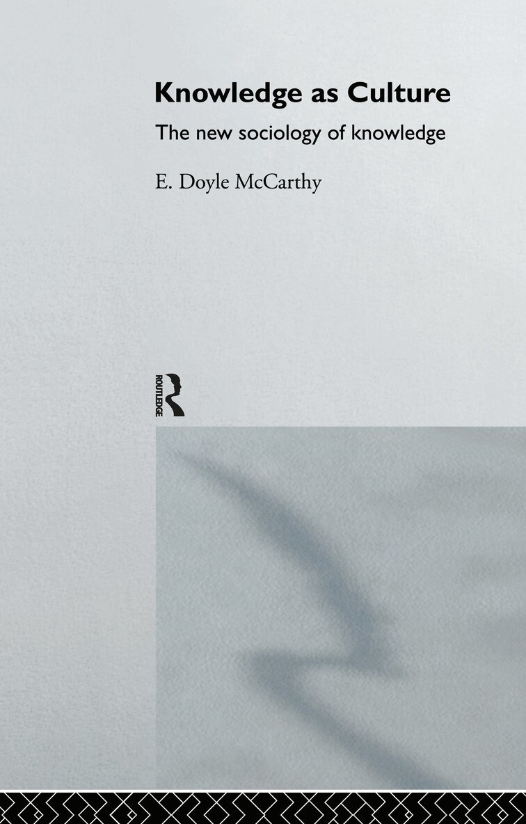 E. Doyle McCarthy - Knowledge as Culture, Inbunden. Tillgänglighet: Lägg i varukorg