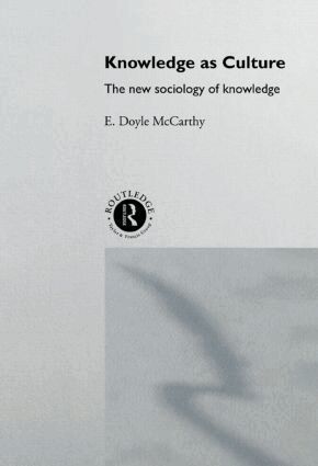 E. Doyle McCarthy - Knowledge as Culture, Häftad. Tillgänglighet: Lägg i varukorg