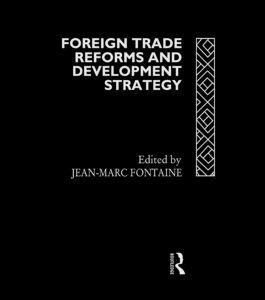 Jean-Marc Fontaine - Foreign Trade Reforms and Development Strategy, Inbunden. Tillgänglighet: Tillfälligt slut