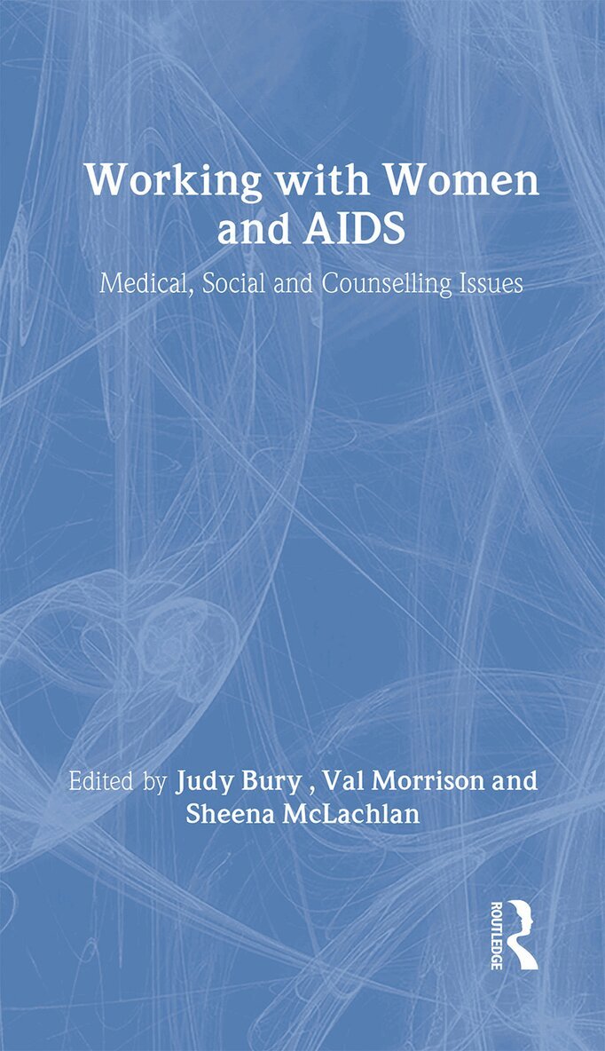 Judy Bury, Sheena McLachlan, Sheena Mclachlan, Val Morrison - Working with Women and AIDS, Inbunden