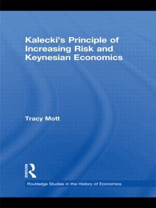 Tracy Mott - Kalecki's Principle of Increasing Risk and Keynesian Economics, Inbunden. Tillgänglighet: Lägg i varukorg