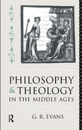 Philosophy and Theology in the Middle Ages