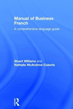 Nathalie McAndrew Cazorla, Stuart Williams - Manual of Business French, Inbunden. Tillgänglighet: Lägg i varukorg