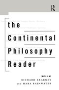 The Continental Philosophy Reader