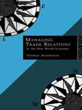 Managing Trade Relations in the New World Economy