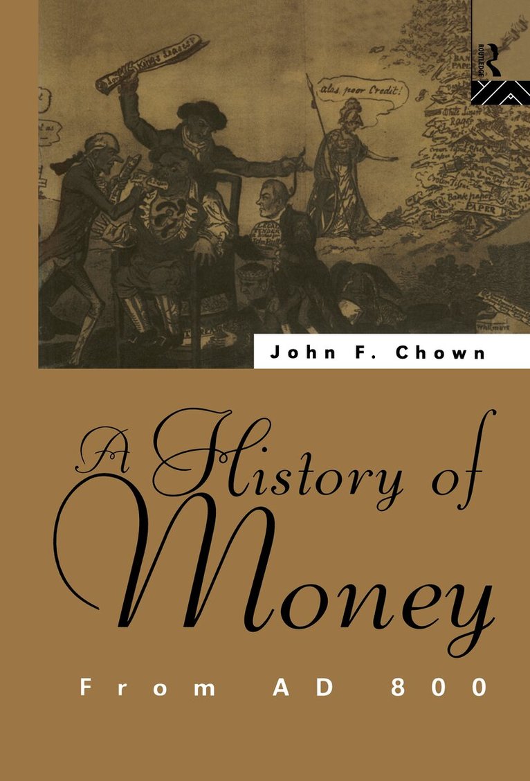 John F Chown - History of Money, Inbunden