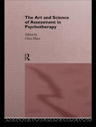 Chris Mace - Art and Science of Assessment in Psychotherapy, Häftad