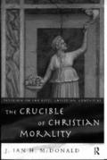 The Crucible of Christian Morality