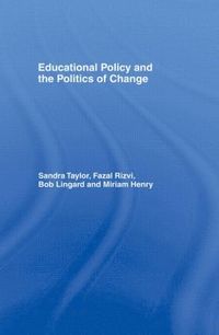 Educational Policy and the Politics of Change