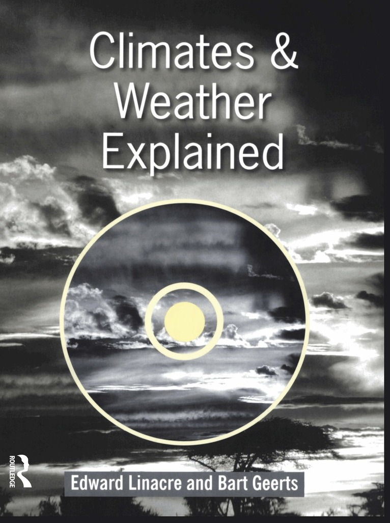 Bart Geerts, Edward Linacre - Climates and Weather Explained, Inbunden