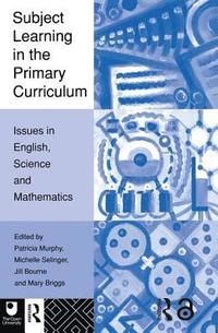 Subject Learning in the Primary Curriculum