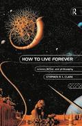 How to Live Forever