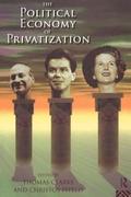 The Political Economy of Privatization