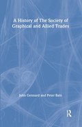 History of the Society of Graphical and Allied Trades