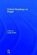 Critical Readings on Piaget