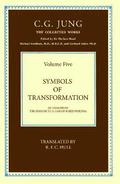THE COLLECTED WORKS OF C. G. JUNG: Symbols of Transformation (Volume 5)