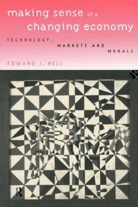 Edward Nell - Making Sense of a Changing Economy, Häftad. Tillgänglighet: Lägg i varukorg