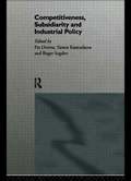 Competitiveness, Subsidiarity and Industrial Policy
