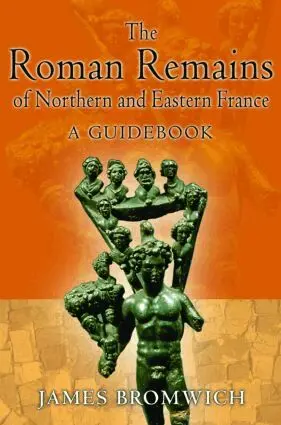 James Bromwich - Roman Remains of Northern and Eastern France, Inbunden. Tillgänglighet: Lägg i varukorg