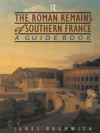 James Bromwich - Roman Remains of Southern France, Häftad. Tillgänglighet: Lägg i varukorg