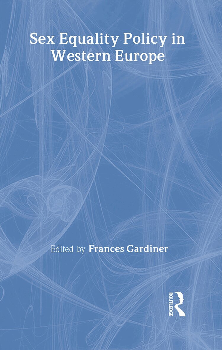 Frances Gardiner - Sex Equality Policy in Western Europe, Inbunden. Tillgänglighet: Lägg i varukorg