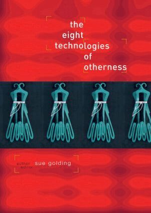 Sue Golding - Eight Technologies of Otherness, Häftad
