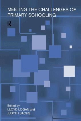 Lloyd Logan - Meeting The Challenges of Primary Schooling, Häftad