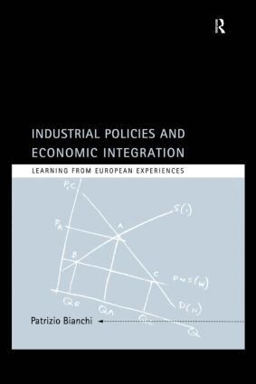 Patrizio Bianchi - Industrial Policies and Economic Integration, Inbunden